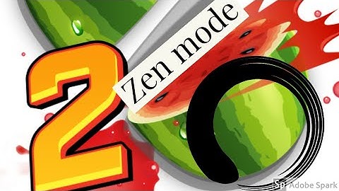 Fruit ninja 2 zen mode