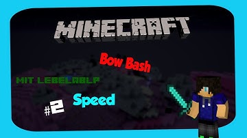Minecraft Bow Bash Speed !