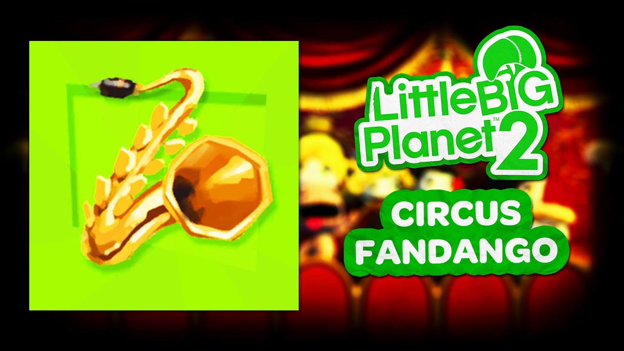 LittleBigPlanet 2 OST - Circus Fandango