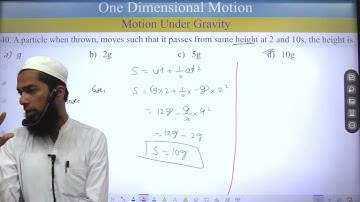 40. A particle when thrown, moves such that it passes from same height at 2 and 10 s, the height is
