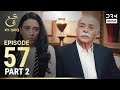 Turkish Drama in Urdu | Ain Ishq Episode 57 Part 2 | One Love ❤️