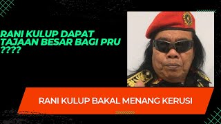RANI kulup dapat tajaan besar pru15 dan bakal berada di parlimen