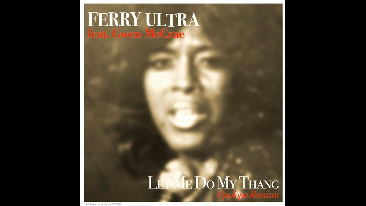 Ferry Ultra Let Me Do My Thang