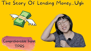 Intermediate | The Story Of Lending Money | Comprehensible Input Chinese | TPRS