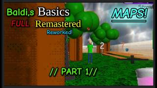 Baldi,s Full Remastered Reworked Maps! (Ep. 1)