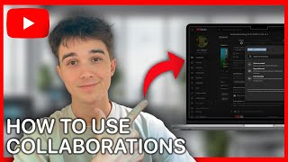 How To Use Collaborations On YouTube - Invite a Collaborator