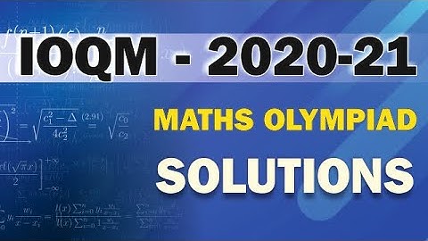 IOQM 2020 SOLUTIONS | Indian Olympiad Qualifier For Mathematics | IAPT | HBCSE | PRMO | Competishun