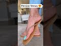 Persian Venus Part 1 #new #foot #feetshorts #feetnail #flipflops #heels