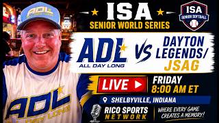 🏆 ISSA Senior World Series | 50+ AAA Pool Play #1 | 🥎 ADL vs. Dayton Legends/JSAG | 🎙️LIVE