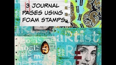 Cat Kerr Creates 3 Art Journal Pages With Foam Stamps by Joggles.com