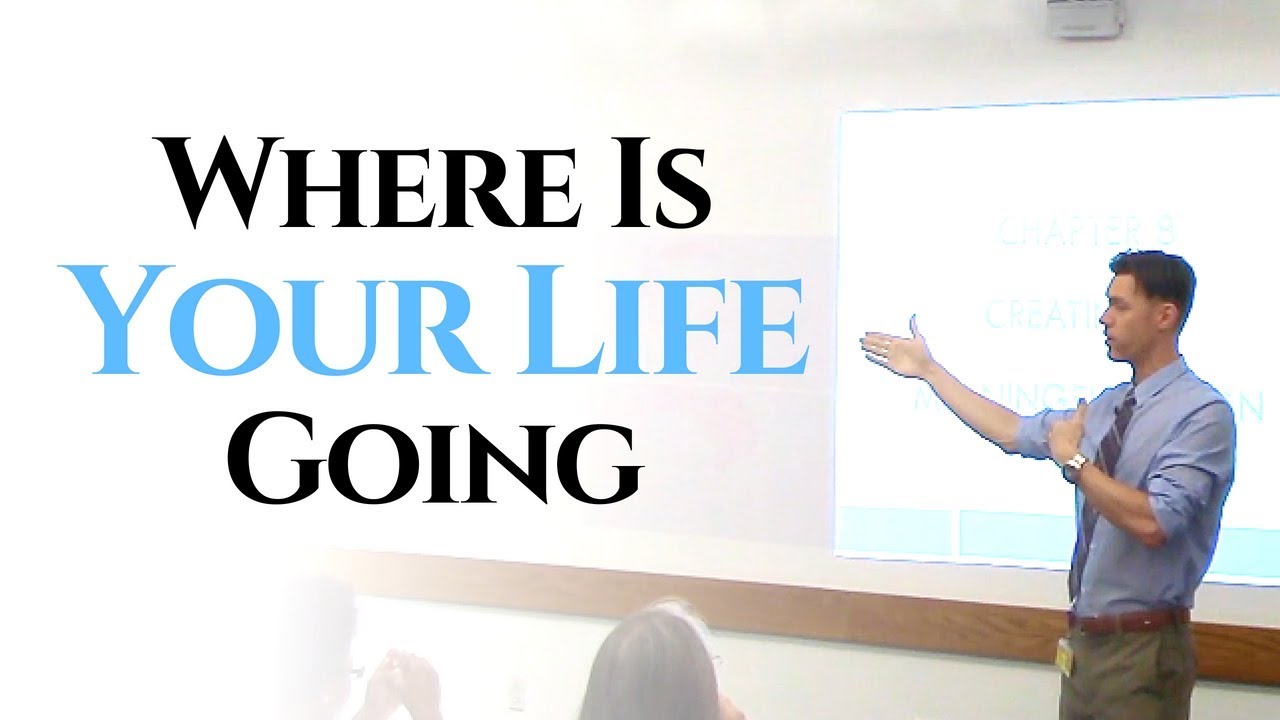 Where Is Your Life Going? - Psychology Lecture || Ryan David