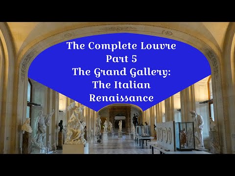 the-complete-louvre-part-5:-the-grand-gallery-&-the-italian-renaissance