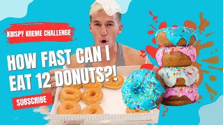 HOW FAST CAN I EAT 12 KRISPY KREME DONUTS!!!