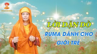 Lời Dặn Dò Ruma Dành Cho Giới Trẻ Guruji Ruma Official