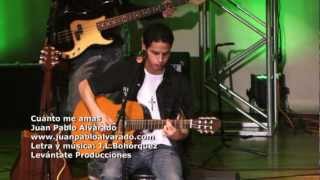 Juan Pablo Alvarado - Cuánto me Amas ( en Vivo )