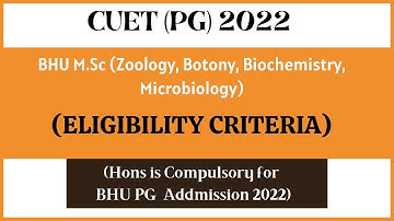 CUET (PG) 2022 BHU M.Sc Eligibility Criteria || Kritika Ma