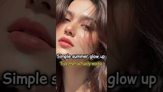 Simple summer Glow up tips ✨🎀 #aestheic #fypシ゚viral #skincare #beautytiips #lifeisbutadream #saim screenshot 1