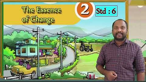 Std 6 || Basic Science || Unit 2 || The Essence of Change (Part 1) || മാറ്റത്തിന്റെ പൊരുൾ