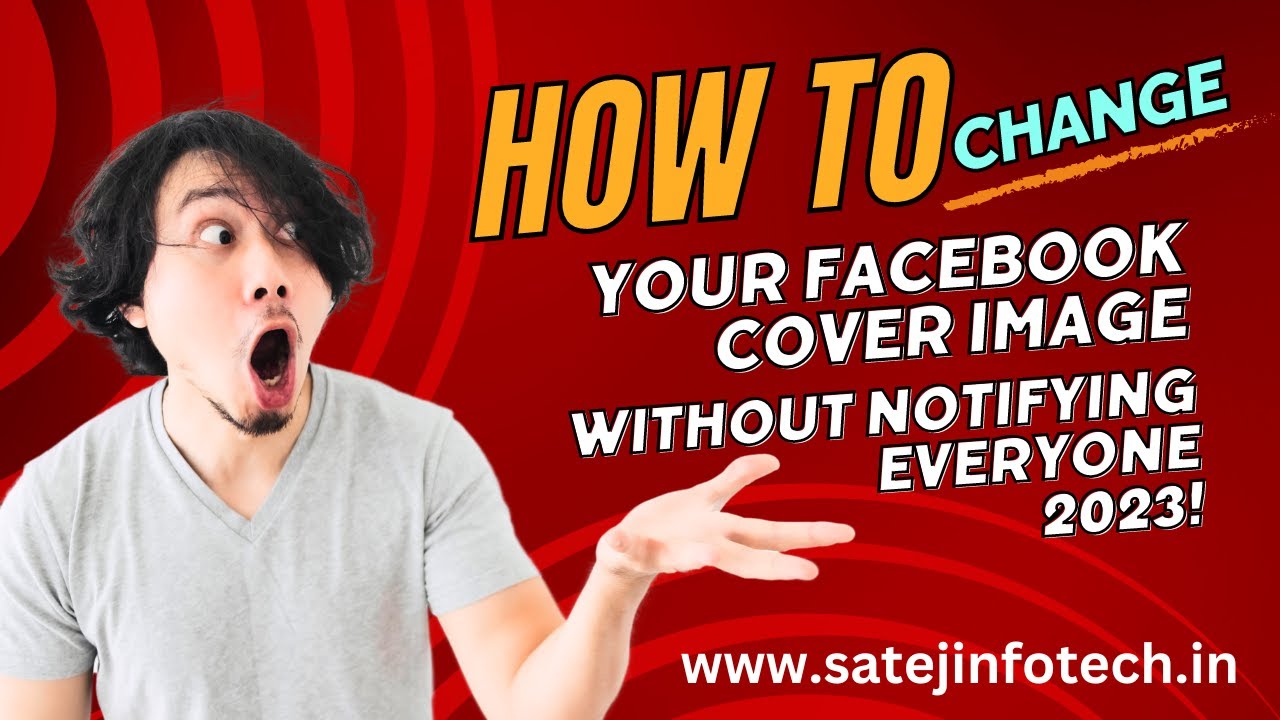 How to Change Facebook Cover Photo Without Notifying Everyone 2023
