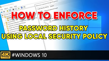 How to enforce password history on Windows 10 using Local Security Policy (secpol).