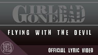 Girl Gone Bad - Flying With The Devil [Official Lyric Video]
