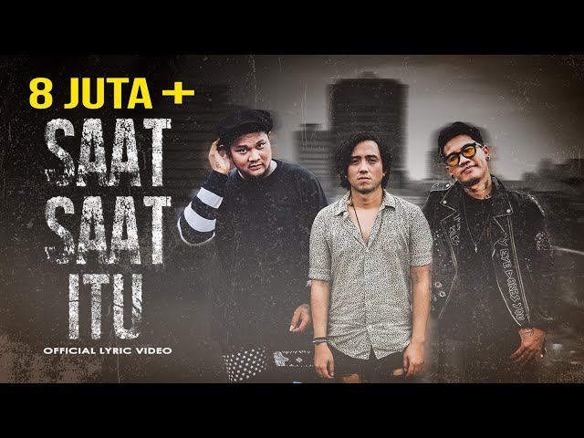 Last Child - Saat-Saat Itu (Official Lyric Video) | OST. Aku Dan Mesin Waktu class=