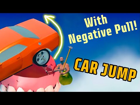 Getting Over It - Car Jump With A Negative Pull