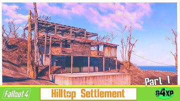 Hilltop Settlement - Part 1 - Building In Fallout 4