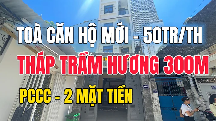 Toà căn hộ mới dòng tiền 50tr/th. Tháp Trầm Hương 300m. Giá 15,4 tỷ có PCCC, 2 mặt tiền