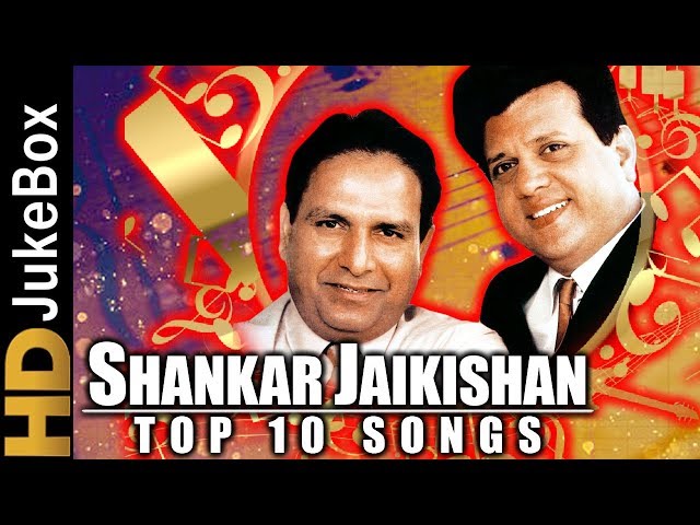 Shankar-Jaikishan - Top 10 Songs | Best Bollywood Evergreen Songs | Old Hindi Songs Collection class=