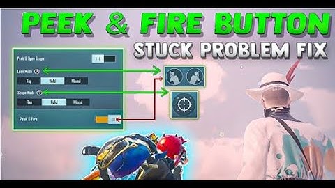 PEEK & FIRE BUTTON STUCK PROBLEM SLOVED | PUBG MOBILE peak & fire button perfect settings