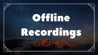 Making a Recording an MP4