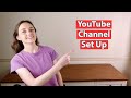 How To Set Up A YouTube Channel