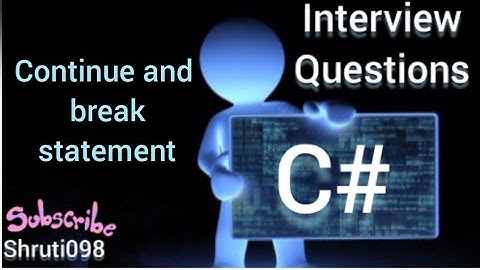 continue and break statement in C# || shruti098