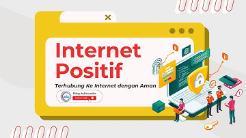 Terhubung Ke Internet dengan Aman | Internet Positif | Materi Informarika Jarkom Kumer kelas 8