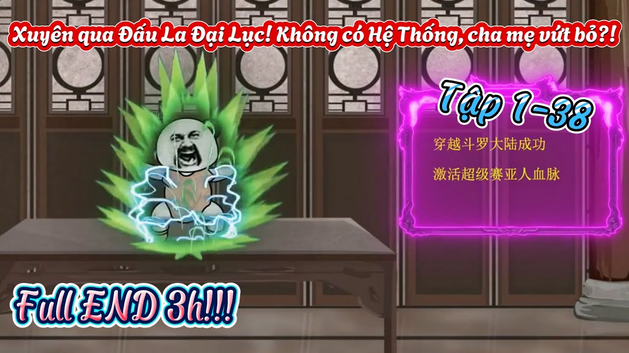 (Full Dài 3h!!!) (END) | Xuyên qua Đấu La Đại Lục! Không có Hệ Thống, cha mẹ vứt bỏ?!