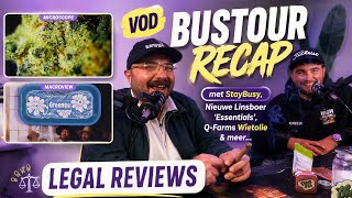 BUSTOUR RECAP met StayBusy, Nieuwe Linsboer ‘Essentials’, Q-Farms Wīetolie & meer… - LEGAL REVIEWS