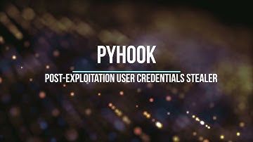 Working with PyHook, a post-exploitation credentials stealer
