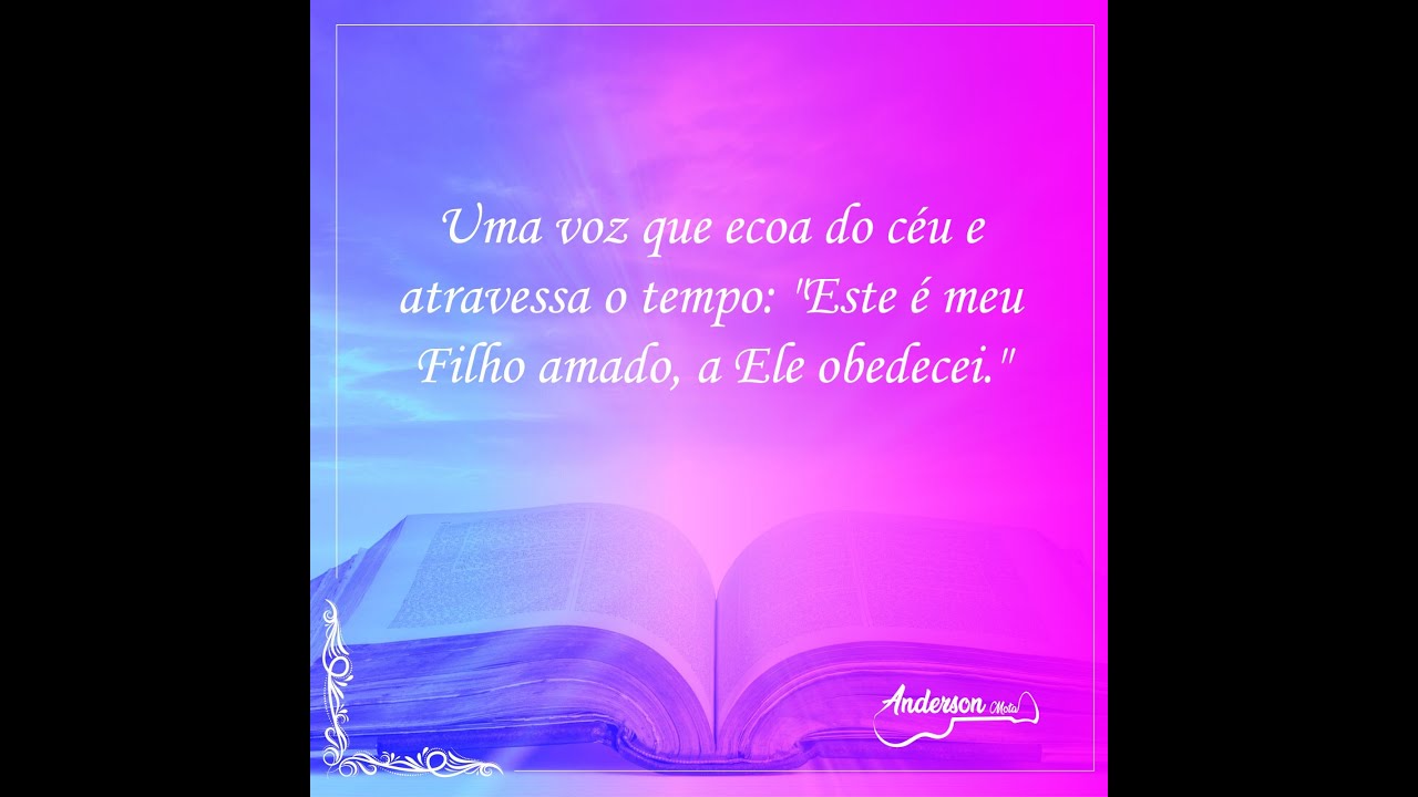 Uma voz que ecoa do céu e atravessa o tempo: "Este é meu Filho amado, a Ele obedecei."