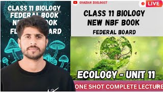 Chapter 15 Ecology | Class 11 Biology | Federal Board New NBF Book 2025-26| One Shot Lecture