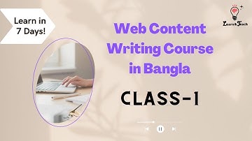 Web Content Writing Tutorial Bangla |Class-1 |Learn the basics to Step Advanced |7 Days Crash Course