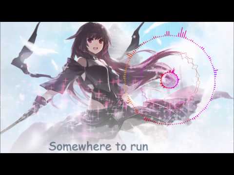 Nightcore ~ Somewhere to run