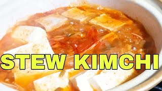 HOW TO COOK STEW KIMCHI RECIPE