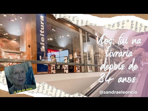 Vlog: Livraria Leitura + Compras no Shopping | Sandra Leôncio