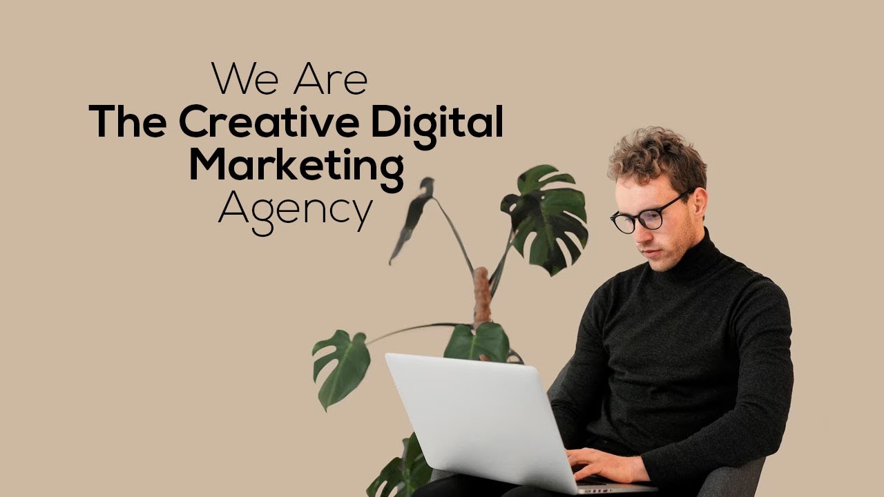 We Are The Creative Digital Marketing Agency