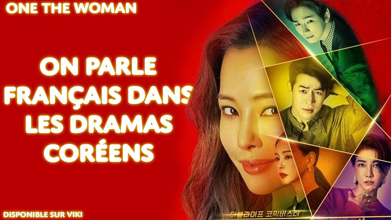 ON PARLE FRANÇAIS DANS LES DRAMAS CORÉENS ! One the Woman - YouTube