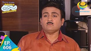 Taarak Mehta Ka Ooltah Chashmah - Episode 606 - Full Episode