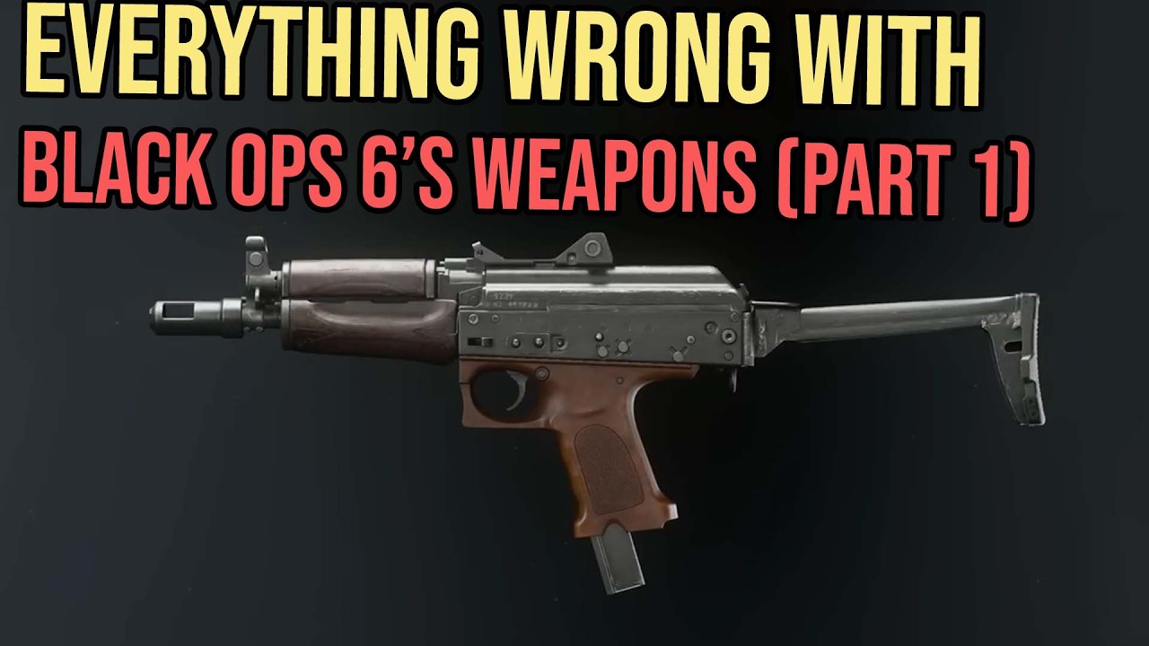 Everything Wrong With Black Ops 6's Weapons Part 1 (Feat ...