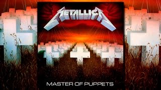 METALLICA - Master Of Puppets [Full Album 1986]