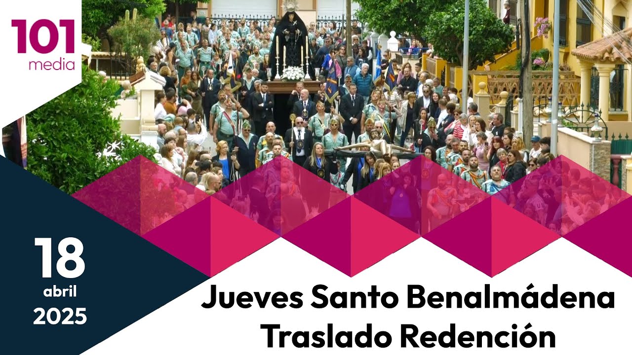 🔴 Jueves Santo | Semana Santa de Benalmádena | 18 abril 2025 | Traslado Redención y Dolores